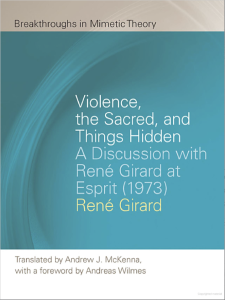 Violence, the Sacred, and Things Hidden: A Discussion with René Girard at Esprit