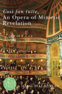 Così fan tutte, An Opera of Mimetic Revelation